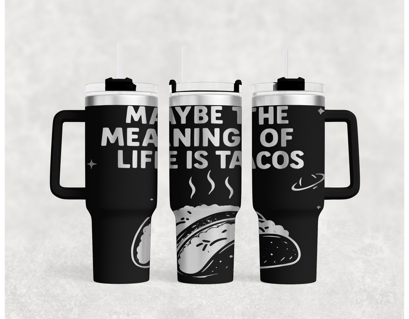 MEANING OF LIFE TACOS